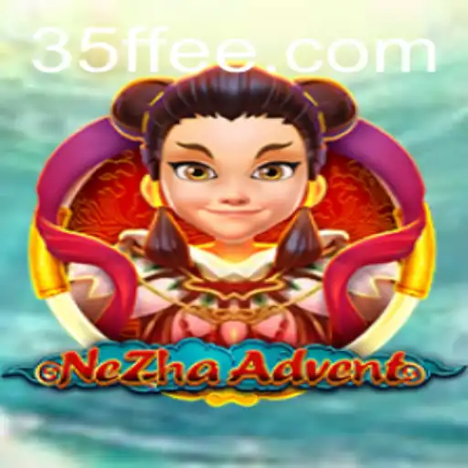 Descubra o Fascinante Universo de NeZhaAdvent e as Aventuras no Mundo de 35FF.COM