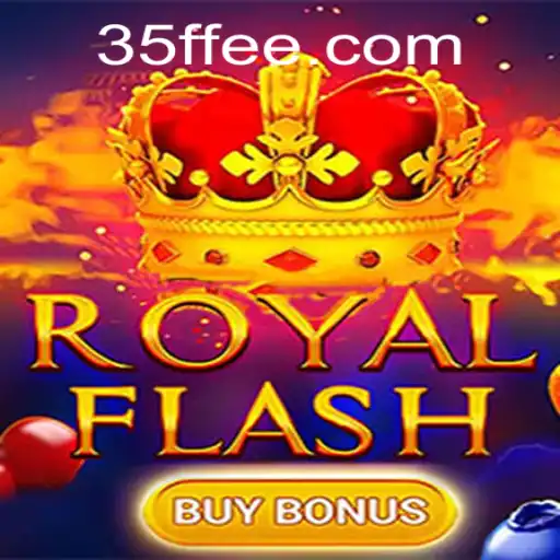 Descubra RoyalFlashBuyBonus: O Jogo em Destaque no 35FF.COM
